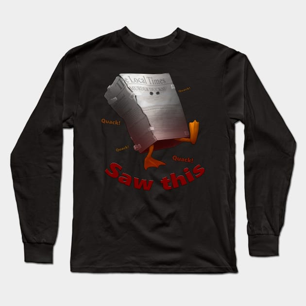 Duck's can't be trusted. Long Sleeve T-Shirt by Creature Alchemist